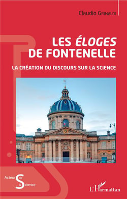 Les éloges de Fontenelle - la création du discours sur la science
