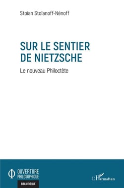 Sur le sentier de Nietzsche - le nouveau Philoctète