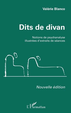 Dits de divan : notions de psychanalyse illustrées d'extraits de séances