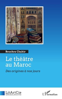 Le théâtre au Maroc - des origines à nos jours