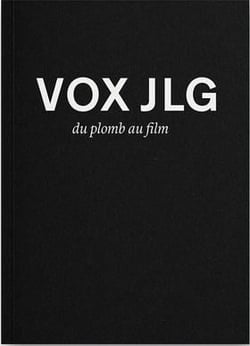 VOX JLG : Du plomb au film