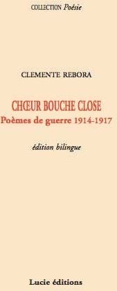 Choeur Bouche Close Poemes De Guerre 1914 1917