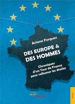 Des Europe & des hommes - chroniques d'un tour de France