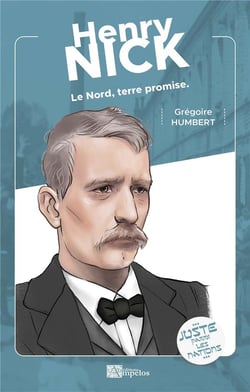 Henry Nick : Le Nord, terre promise