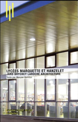 Lycées Marquette et Hanzelet - Jard Brychcy Laroche architecture