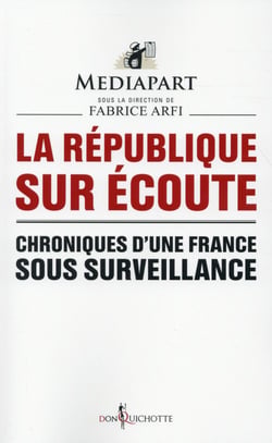 La République sur écoute - chroniques d'une France sous surveillance