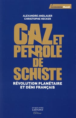 Gaz et pétrole de schiste - pour en finir avec le mensonge