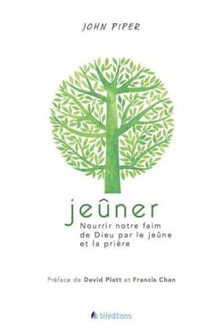 Jeûner - nourrir notre faim de Dieu par le jeûne et la prière