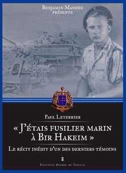 J'étais fusilier marin à Bir Hakeim - le récit inédit d'un des derniers témoins