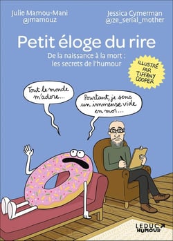 Petit éloge du rire : de la naissance à la mort - les secrets de l'humour