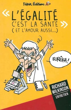 L'égalité c'est la santé (et l'amour aussi...)