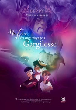 Matis et l'étrange voyage à Gargilesse