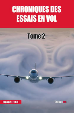 Chroniques des essais en vol Tome 2