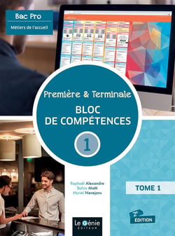Première et terminale bac pro métiers de l'accueil Bloc de compétences 1 Tome 1 : Gérer l'accueil multicanal à des fins d'information, d'orientation et de conseil (2e édition)