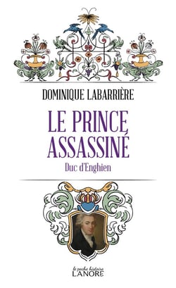 Le prince assassiné - Duc d'Enghien