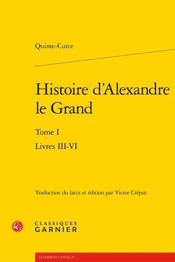 Histoire d'Alexandre le Grand Tome 1 : Livres III-VI