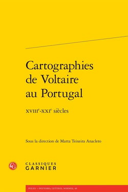 Cartographies de Voltaire au Portugal : XVIIIe-XXIe siècles