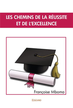 Les chemins de la reussite et de l'excellence