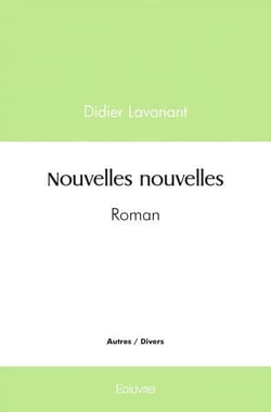 Nouvelles nouvelles - roman