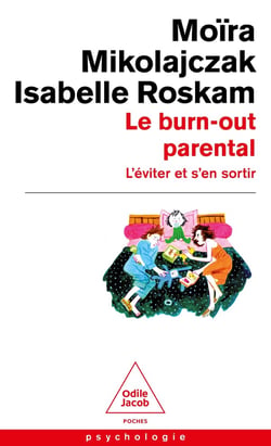 Le Burn-out parental - L'éviter et s'en sortir