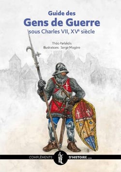 Guide des gens de guerre sous Charles VII - XVe siècle