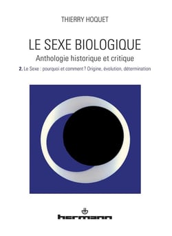 Le sexe biologique - anthologie historique et critique v.2