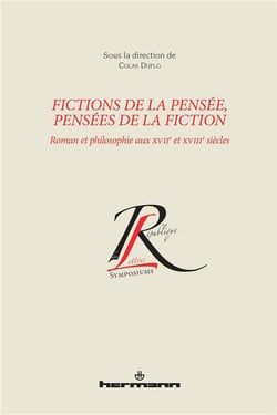 Fictions de la pensée, pensées de la fiction : roman et philosophie au XVII et XVIII siècles