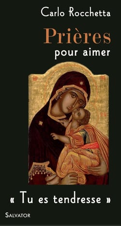 Prières pour aimer - "tu es tendresse"
