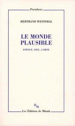 Le monde plausible - espace, lieu, carte