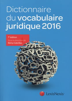 Dictionnaire du vocabulaire juridique 2016