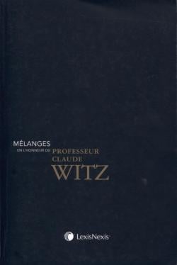 Melanges en l honneur du professeur claude witz