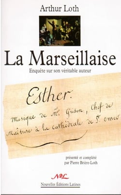 La marseillaise - enquête sur son véritable auteur