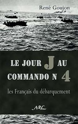 Le jour j au commando n° 4 - les français du débarquement