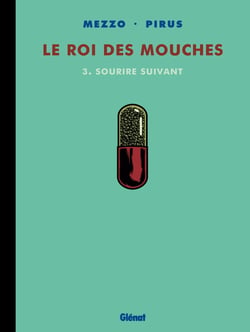 Le roi des mouches Tome 3 : sourire suivant