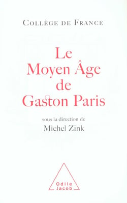Le moyen age de gaston paris - travaux du college de france