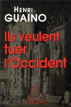 Ils veulent tuer l'Occident