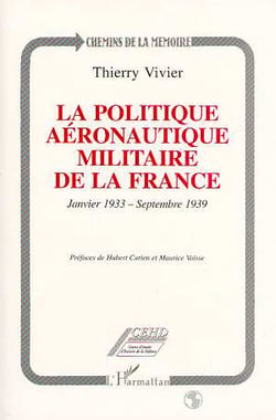 La politique aéronautique militaire de la France : Janvier 1933 - septembre 1939