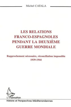 Les relations franco-espagnoles pendant la Deuxième Mondiale