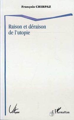 Raison et déraison de l'utopie