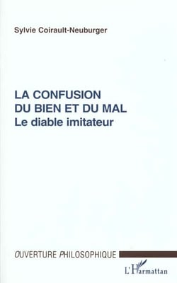 La confusion du bien et du mal - le diable imitateur
