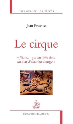 Le cirque - "féérie... qui me jette dans un état d'émotion étrange"