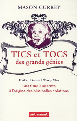Tics et tocs des grands génies