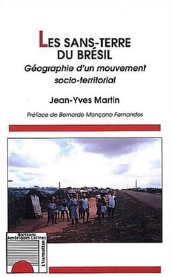LES SANS-TERRE DU BRÉSIL : Géographie d'un mouvement socio-territorial