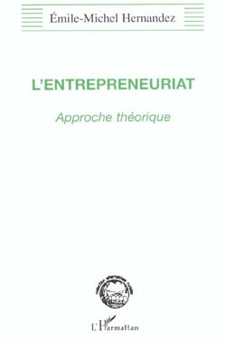 L'ENTREPRENEURIAT : Approche théorique