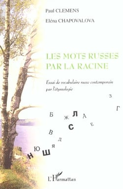 LES MOTS RUSSES PAR LA RACINE