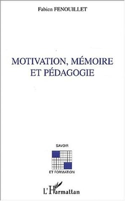 Motivation, mémoire et pédagogie