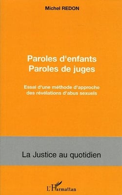 Paroles d'enfants paroles de juges : Essai d'une méthode d'approche des révélations d'abus sexuels
