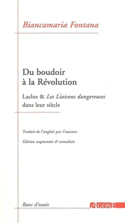 Du boudoir à la Révolution : Laclos & _Les Liaisons dangereuses_ dans leur siècle