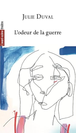 Revue L'Avant-scène théâtre : L'odeur de la guerre