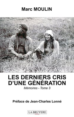 Les derniers cris d'une génération Tome 3 - mémoires